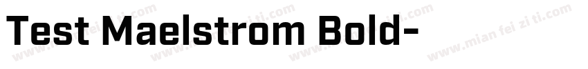 Test Maelstrom Bold字体转换